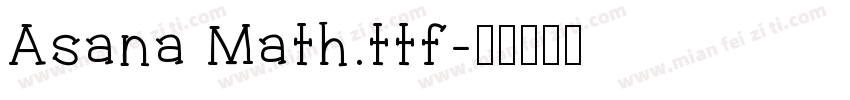 Asana Math.ttf字体转换